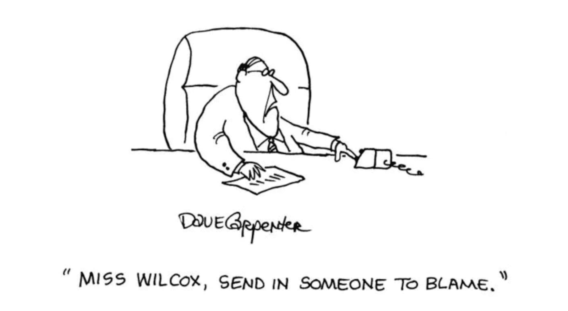 Miss Wilcox, send in someone to blame by Dave Carpenter